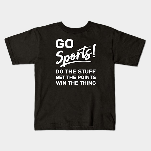 Go Sports! Kids T-Shirt by amyvanmeter